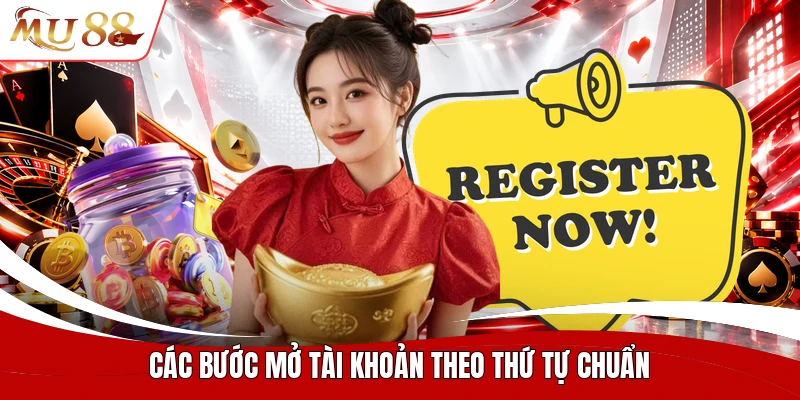 Các bước mở tài khoản theo thứ tự chuẩn