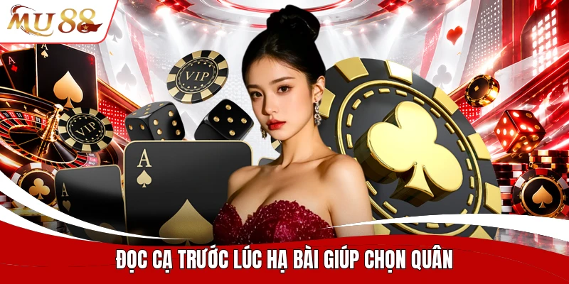 Đọc cạ trước lúc hạ bài giúp chọn quân