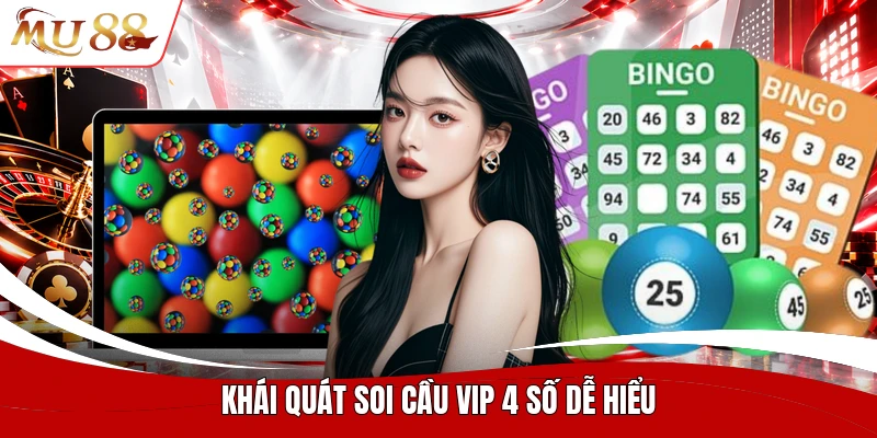 Khái quát soi cầu vip 4 số dễ hiểu
