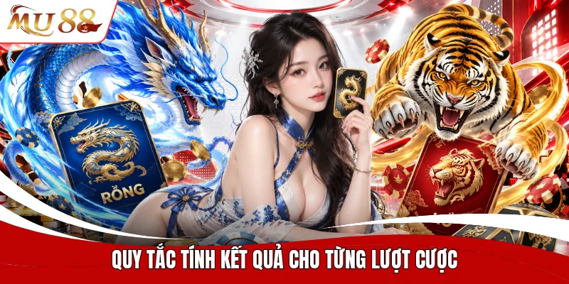 Quy tắc tính kết quả cho từng lượt cược